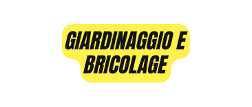 giardinaggio e bricolage